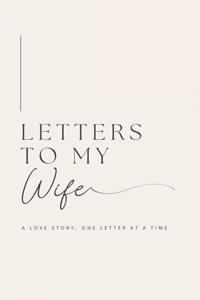 Letters to My Wife
