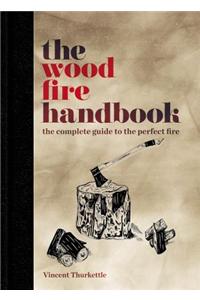 Wood Fire Handbook