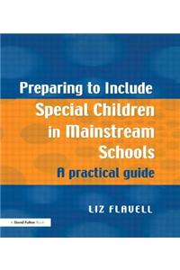 Preparing to Include Special Children in Mainstream Schools