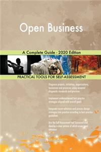 Open Business A Complete Guide - 2020 Edition