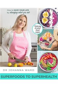 Superfoods to Superhealth
