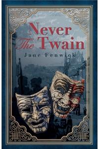 Never The Twain