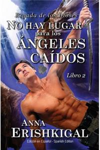No hay lugar para los ángeles caídos (Edición en español)