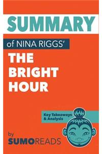 Summary of Nina Riggs' The Bright Hour