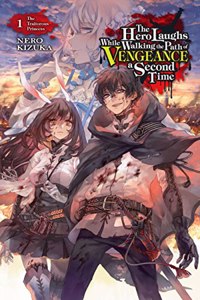 The Hero Laughs While Walking the Path of Vengeance a Second Time, Vol. 1 (light novel)