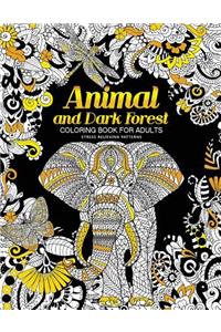 Animal and Dark Forest Coloring Book For Adults