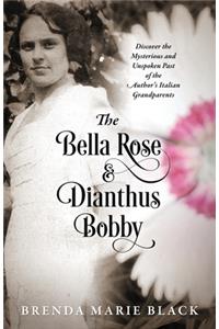 Bella Rose & Dianthus Bobby