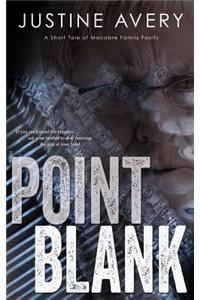 Point Blank: A Short Tale of Macabre Family Faults
