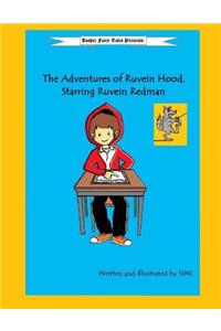 Adventures of Ruvein Hood, Starring Ruvein Redman