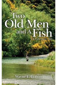 Two Old Men and A Fish