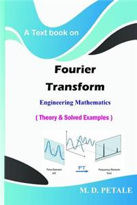 Fourier Transform: Theory & Solved Examples