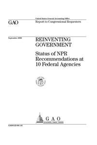 Reinventing Government: Status of NPR Recommendations at 10 Federal Agencies