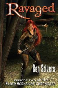 Ravaged - Episode 2 of the Elder Bornshire Chronicles