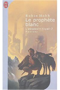 L'Assassin Royal T7 - Le Prophete Blanc
