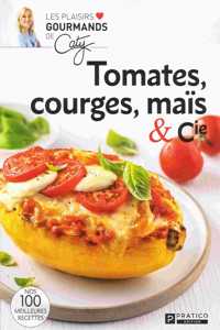 Tomates, Courges, Maïs & Cie