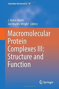 Macromolecular Protein Complexes III: Structure and Function