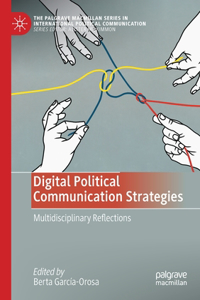 Digital Political Communication Strategies