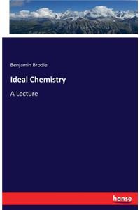 Ideal Chemistry