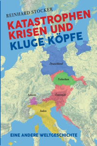 Katastrophen, Krisen und kluge Köpfe