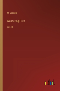 Wandering Fires