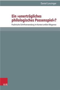 Ein 'Unertragliches Philologisches Possenspiel'?