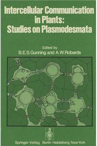 Intercellular Communication in Plants: Studies on Plasmodesmata