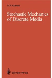 Stochastic Mechanics of Discrete Media