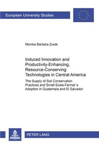 Induced Innovation and Productivity-enhancing, Resource-conserving Technologies in Central America