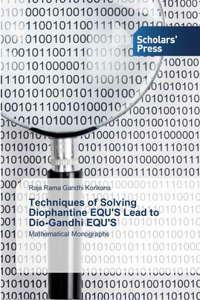 Techniques of Solving Diophantine EQU'S Lead to Dio-Gandhi EQU'S