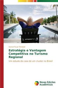 Estratégia e Vantagem Competitiva no Turismo Regional