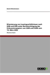 Bilanzierung von Leasingverhältnissen nach HGB und IFRS unter Berücksichtigung des Diskussionspapiers von IASB und FASB vom 19. März 2009