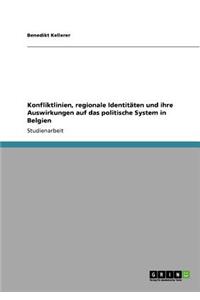 Konfliktlinien, regionale Identitäten und ihre Auswirkungen auf das politische System in Belgien