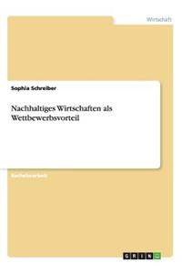 Nachhaltiges Wirtschaften als Wettbewerbsvorteil