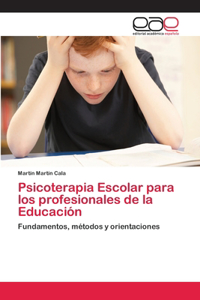 Psicoterapia Escolar para los profesionales de la Educación