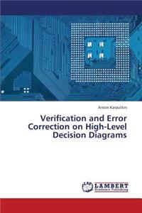 Verification and Error Correction on High-Level Decision Diagrams