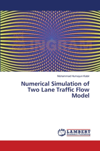 Numerical Simulation of Two Lane Traffic Flow Model