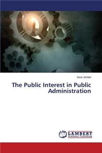 Public Interest in Public Administration