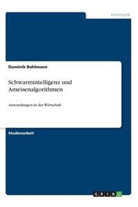 Schwarmintelligenz und Ameisenalgorithmen