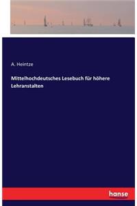 Mittelhochdeutsches Lesebuch für höhere Lehranstalten