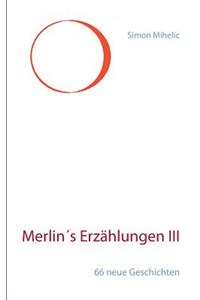 Merlin's Erzählungen III