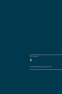 5: Die erste Wanderung des Severin Kunz.