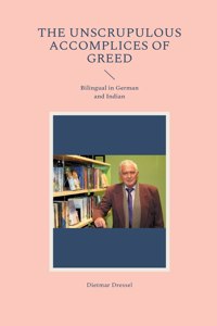 The unscrupulous accomplices of greed