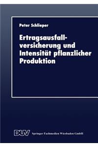 Ertragsausfallversicherung und Intensität pflanzlicher Produktion