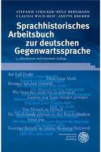 Sprachhistorisches Arbeitsbuch Zur Deutschen Gegenwartssprache