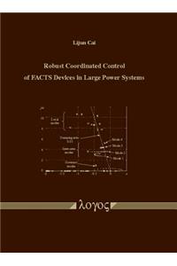 Robust Coordinated Control of Facts Devices in Large Power Systems