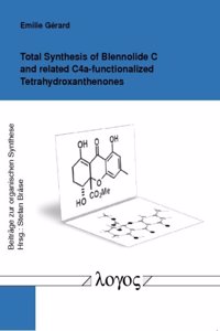 Total Synthesis of Blennolide C and Related C4a-Functionalized Tetrahydroxanthenones