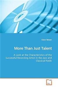 More Than Just Talent