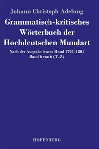 Grammatisch-kritisches Wörterbuch der Hochdeutschen Mundart