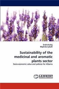 Sustainability of the Medicinal and Aromatic Plants Sector
