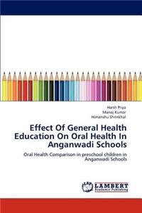 Effect Of General Health Education On Oral Health In Anganwadi Schools